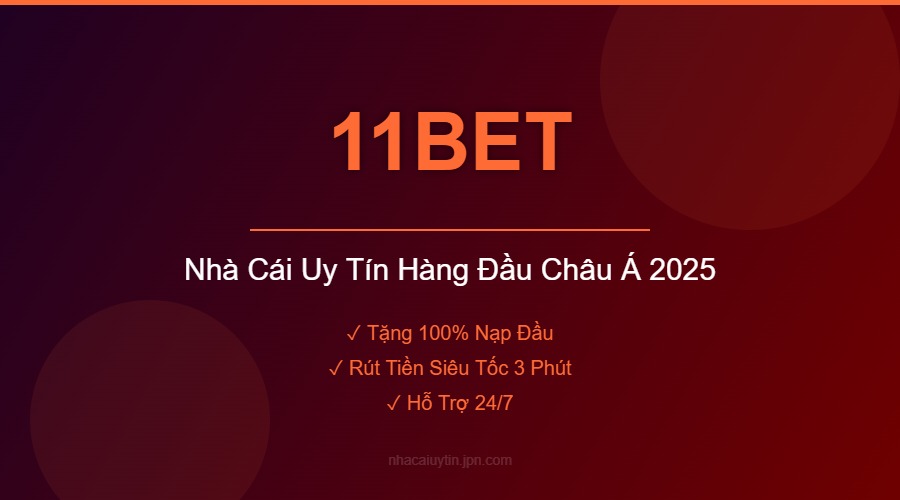 11BET - Nhà Cái Uy Tín Hàng Đầu