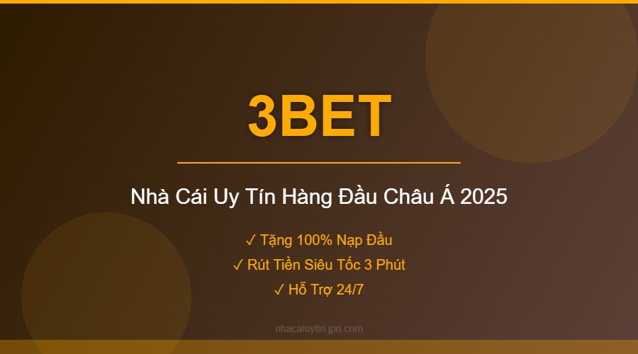 3BET - Nhà Cái Uy Tín Hàng Đầu