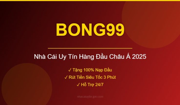 BONG99 – Đánh Giá Chi Tiết Nhà Cái BONG99 Mới Nhất 2026