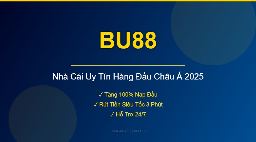 BU88 - Nhà Cái Uy Tín Hàng Đầu