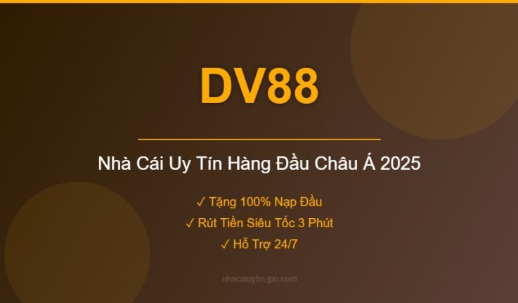 DV88 – Đánh Giá Chi Tiết Nhà Cái DV88 Mới Nhất 2026