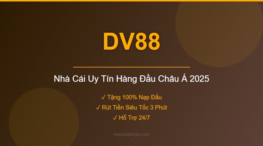 DV88 - Nhà Cái Uy Tín Hàng Đầu