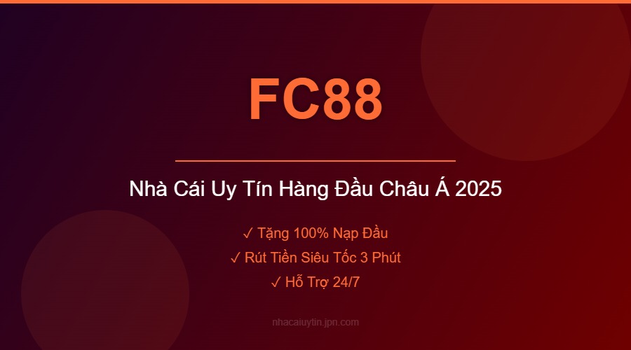 FC88 - Nhà Cái Uy Tín Hàng Đầu
