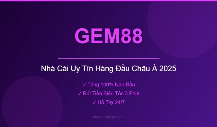 GEM88 – Đánh Giá Chi Tiết Nhà Cái GEM88 Mới Nhất 2026
