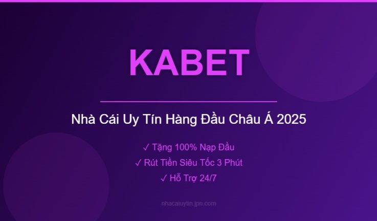 KABET – Đánh Giá Chi Tiết Nhà Cái KABET Mới Nhất 2026