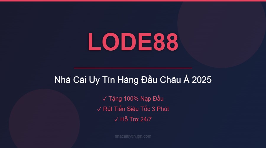 LODE88 - Nhà Cái Uy Tín Hàng Đầu