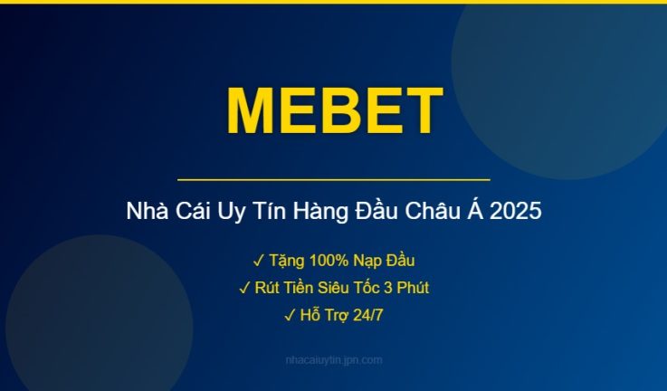 MEBET – Đánh Giá Chi Tiết Nhà Cái MEBET Mới Nhất 2026