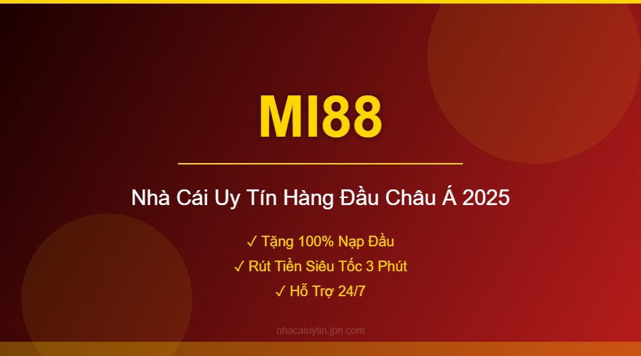 MI88 - Nhà Cái Uy Tín Hàng Đầu