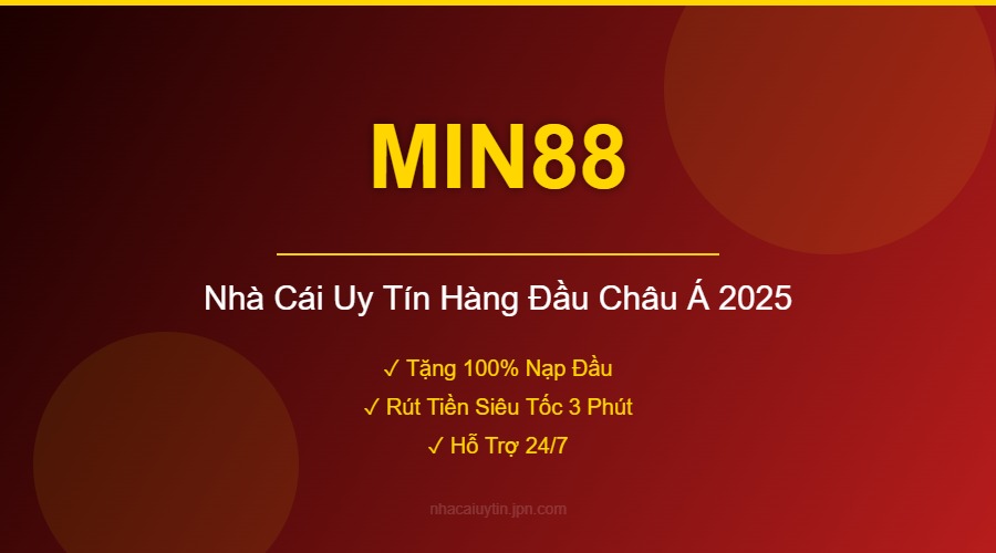 MIN88 - Nhà Cái Uy Tín Hàng Đầu
