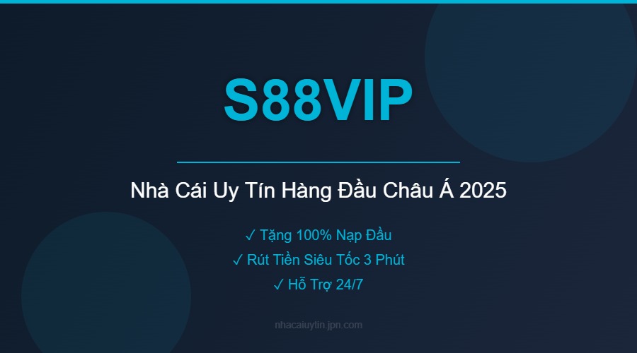 S88VIP - Nhà Cái Uy Tín Hàng Đầu