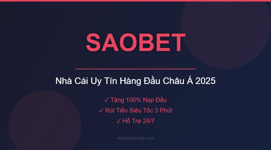 SAOBET - Nhà Cái Uy Tín Hàng Đầu