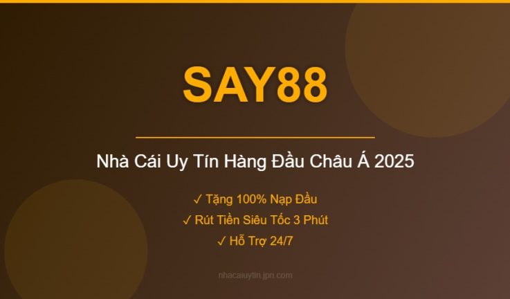 SAY88 – Đánh Giá Chi Tiết Nhà Cái SAY88 Mới Nhất 2026