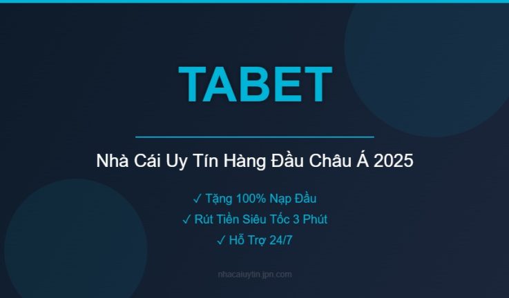 TABET – Đánh Giá Chi Tiết Nhà Cái TABET Mới Nhất 2026