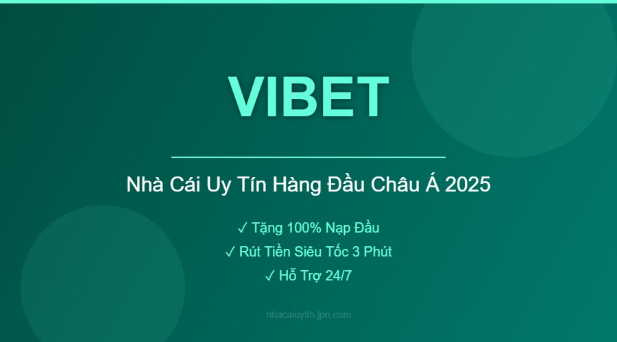 VIBET - Nhà Cái Uy Tín Hàng Đầu