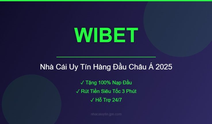 WIBET – Đánh Giá Chi Tiết Nhà Cái WIBET Mới Nhất 2026