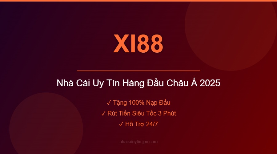 XI88 - Nhà Cái Uy Tín Hàng Đầu